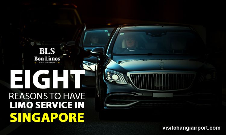 Eight Reasons to Have Limo Service in Singapore
